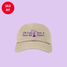 Load image into Gallery viewer, God Turn Me Into A Flower Dad Hat
