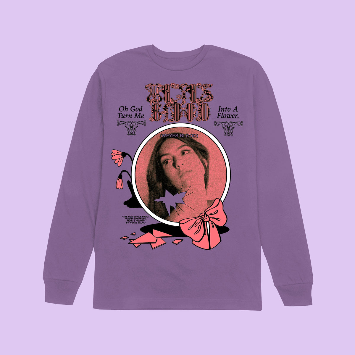 God Turn Me Into A Flower Long Sleeve TShirt weyes blood